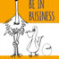 How to Be in Business book cover ISBN 9781738460403